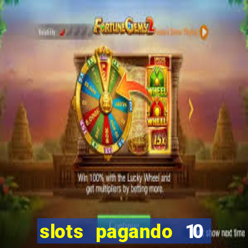 slots pagando 10 no cadastro facebook